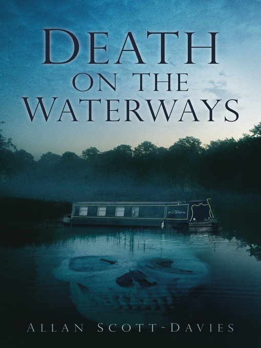 Title details for Death on the Waterways by Allan Scott-Davies - Available